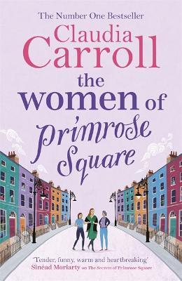 The Women of Primrose Square: The original, poignant and funny bestseller, perfect for fans of Marian Keyes - Claudia Carroll - cover