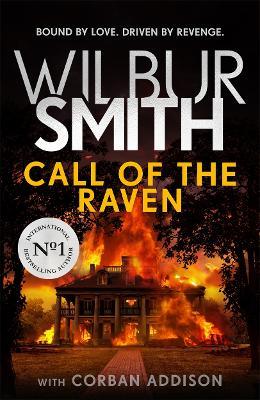 Call of the Raven: The Sunday Times bestselling thriller - Wilbur Smith,Corban Addison - cover