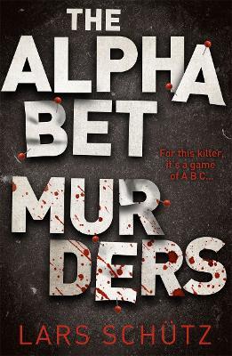 The Alphabet Murders: A chilling serial killer thriller - Lars Schutz - cover