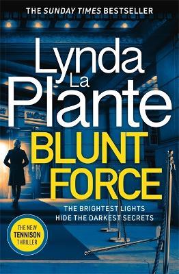 Blunt Force: The Sunday Times bestselling crime thriller - Lynda La Plante - cover