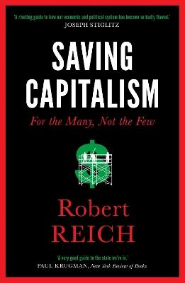 Saving Capitalism: For The Many, Not The Few - Robert Reich - cover