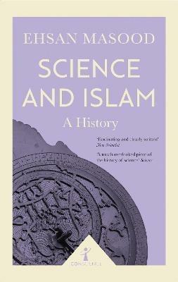 Science and Islam (Icon Science): A History - Ehsan Masood - cover