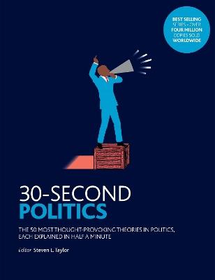 30-Second Politics: The 50 most thought-provoking ideas in politics, each explained in half a minute - Steven L. Taylor - cover