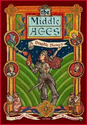 The Middle Ages: A Graphic History - Eleanor Janega - cover