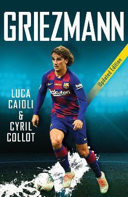Griezmann: 2020 Updated Edition - Cyril Collot,Luca Caioli - cover