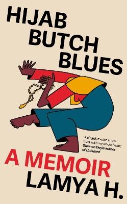 Hijab Butch Blues: A Memoir - Lamya H - cover