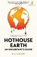 Hothouse Earth: An Inhabitant’s Guide - Bill McGuire - cover