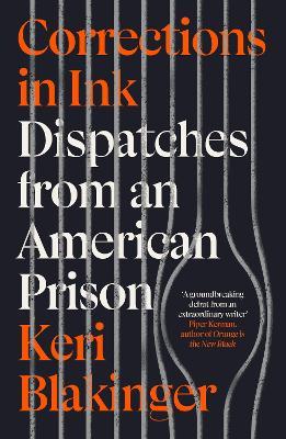 Corrections in Ink: Dispatches from an American Prison - Keri Blakinger - cover