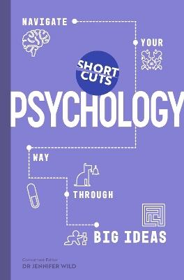 Short Cuts: Psychology: Navigate Your Way Through Big Ideas - Jennifer Wild - cover
