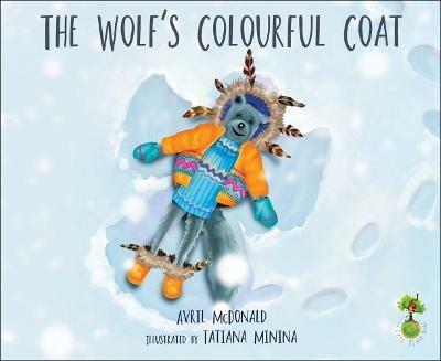 The Wolf's Colourful Coat - Avril McDonald - cover