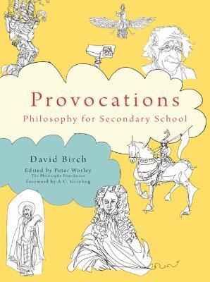 The Philosophy Foundation Provocations: Philosophy for secondary school - David Birch - cover