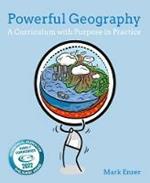 Powerful Geography: A curriculum with purpose in practice