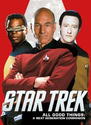 Star Trek: All Good Things. A Next Generation Companion - Titan - cover
