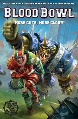 Warhammer: Blood Bowl: More Guts, More Glory! - Nick Kyme,Jack Jadson,Fabricio Guerra - cover