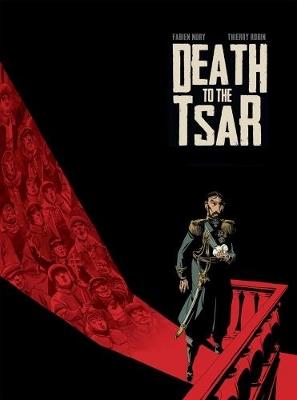 Death To The Tsar - Fabien Nury - cover