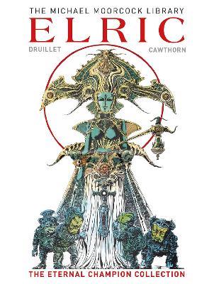 The Moorcock Library: Elric the Eternal Champion Collection - Michael Moorcock - cover