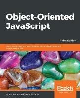 Object-Oriented JavaScript - Third Edition - Ved Antani,Stoyan Stefanov - cover