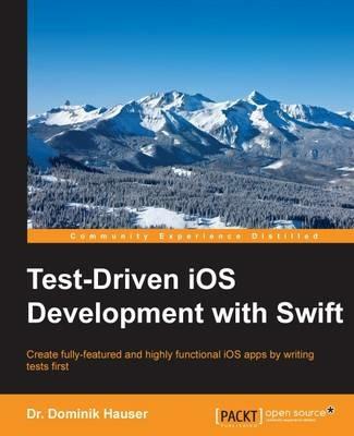 Test-Driven iOS Development with Swift - Dr. Dominik Hauser - cover