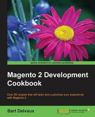 Magento 2 Development Cookbook - Bart Delvaux - cover