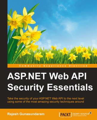 ASP.NET Web API Security Essentials - Rajesh Gunasundaram - cover