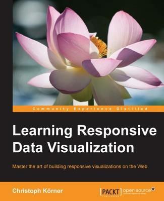 Learning Responsive Data Visualization - Christoph Korner - cover