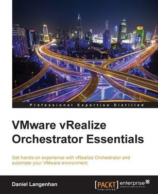 VMware vRealize Orchestrator Essentials - Daniel Langenhan - cover