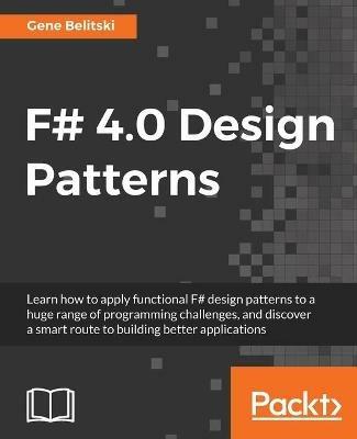 F# 4.0 Design Patterns - Gene Belitski - cover