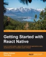 Getting Started with React Native - Ethan Holmes,Tom Bray - cover