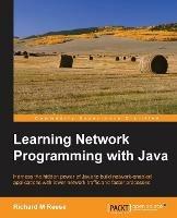 Learning Network Programming with Java - Richard M Reese - cover