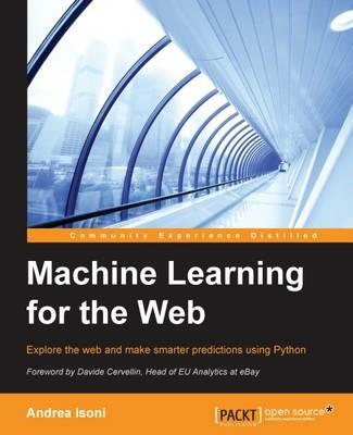 Machine Learning for the Web - Andrea Isoni - cover