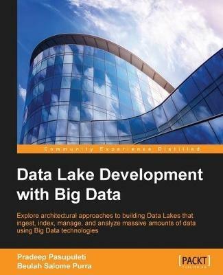 Data Lake Development with Big Data - Pradeep Pasupuleti,Beulah Salome Purra - cover