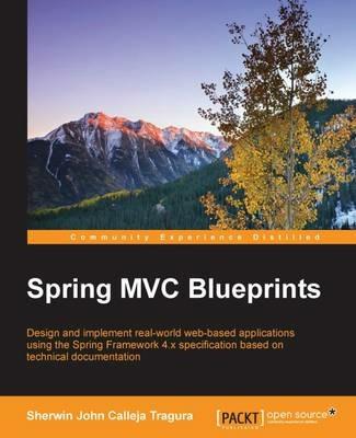 Spring MVC Blueprints - Sherwin John Calleja Tragura - cover