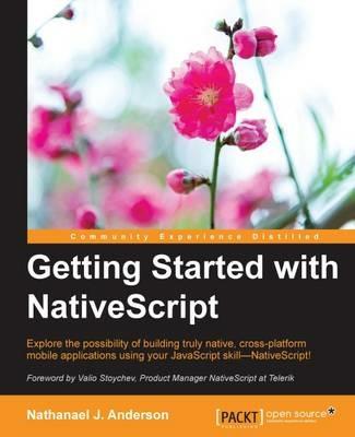 Getting Started with NativeScript - Nathanael J. Anderson - cover