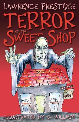 Terror at the Sweet Shop - Lawrence Prestidge - cover