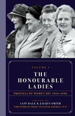The Honourable Ladies: Profiles of Women MPS 1918-1996