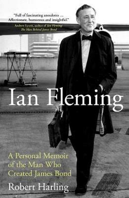 Ian Fleming: A Personal Memoir - Robert Harling - cover