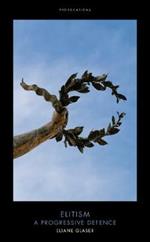 Elitism: A Progressive Defence