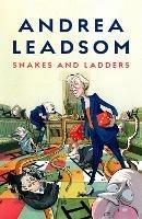Snakes and Ladders: Navigating the ups and downs of politics - Andrea Leadsom - cover