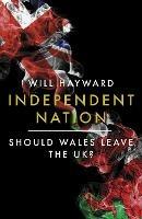 Independent Nation: Should Wales Leave the UK?