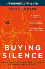 Buying Silence: How oligarchs, corporations and plutocrats use the law to gag their critics