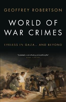 World of War Crimes: Eyeless in Gaza... and Beyond - Geoffrey Robertson KC - cover