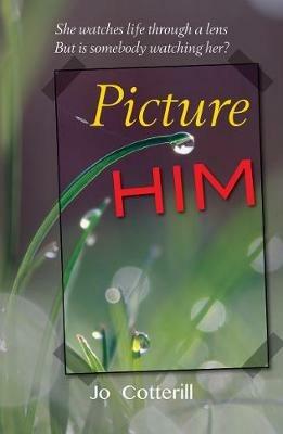 Picture Him - Cotterill Jo - cover