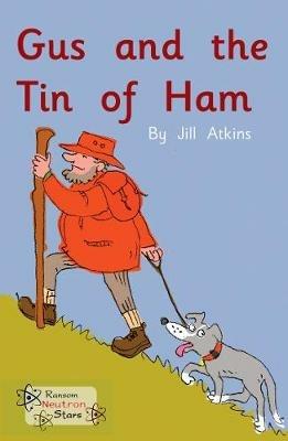 Gus and the Tin of Ham - Jill Atkins,Atkins Jill - cover