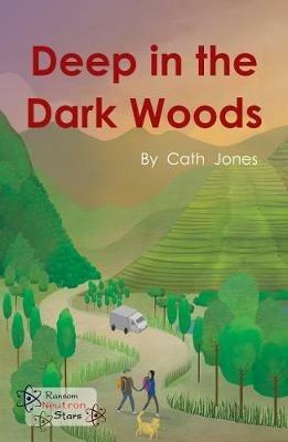 Deep in the Dark Woods - Cath Jones,Jones Cath - cover