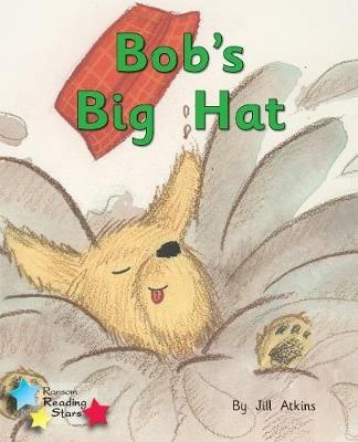 Bob and the Hat: Phonics Phase 2 - Jill Atkins,Atkins Jill - cover