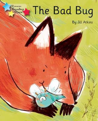 The Bad Bug: Phonics Phase 3 - Jill Atkins,Atkins Jill - cover