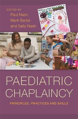 Paediatric Chaplaincy: Principles, Practices and Skills - cover