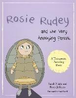 Rosie Rudey and the Very Annoying Parent: A story about a prickly child who is scared of getting close - Sarah Naish,Rosie Jefferies - cover