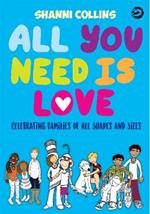 All You Need Is Love: Celebrating Families of All Shapes and Sizes