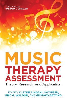 Music Therapy Assessment: Theory, Research, and Application - cover